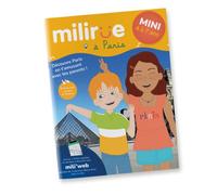 Milirue à Paris Mini: Découvre Paris en t'amusant avec tes parents !