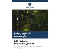 Militärische Drohnensysteme: Architektur, operative Integration und strategische Anwendungen