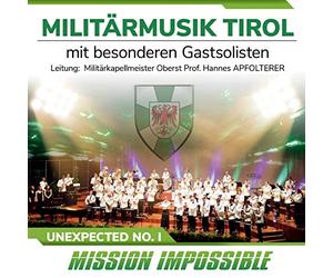 Militärmusik Tirol mit Bes.Gastsolisten - Unexpected No.1-Mission Impossible