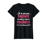 Militaire Armée Humour Pas Parfaite Fille Je suis Colonelle T-Shirt