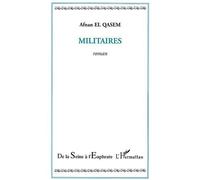Militaires - Afnan El Qasem - L'harmattan - broché - Roman