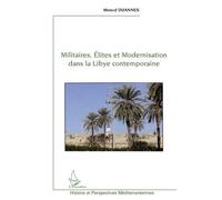 Militaires, élites et modernisation dans la Libye contemporaine - Moncef Ouannes - L'harmattan - broché - Essai