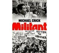 Militant by Michael Crick Michael Crick, (Auteur)