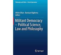 Militant Democracy - Political Science, Law And Philosophy