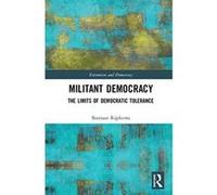 Militant Democracy: The Limits of Democratic Tolerance (Extremism and Democracy) - [Version Originale] Inconnu (Auteur)