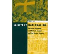 Militant Nationalism: Between Movement And Party In Ireland And The Basque Country