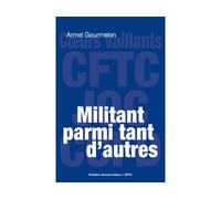 Militant parmi tant d'autres - Armel Gourmelon - Frederic Aimard - broché - Etude
