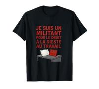 Militant sieste au travail slogan bureau humour T-Shirt