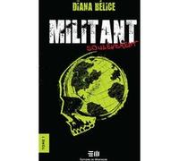 Militant - Soulèvement Tome 1 Dïana Bélice (Auteur)