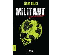 Militant - Soulèvement Tome 1 - Dïana Bélice - Mortagne Eds - broché - Roman adolescent