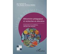 Militantisme pédagogique et recherches en éducation Comprendre les problèmes, chercher des solutions - Yves Reuter - L'harmattan - broché - Guide