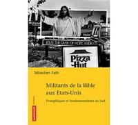Militants de la Bible aux États-Unis Sébastien Fath (Auteur)