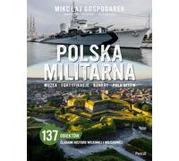 Militaria Pologne. Musées, fortifications, bunkers, champs de bataille - Mikołaj Gospodarek (Militaria auf Polnisch)