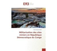 Militarisation des sites miniers en REpublique DEmocratique du Congo - Philomena Gross - Universitaires Europeennes - broché - Livre