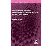 Militarization, Internal Repression and Social Welfare in the Third World