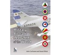 Military Aircraft Insignia of the World by Stuart Elliott Inconnu (Auteur)