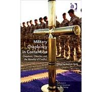 Military Chaplaincy In Contention (Explorations In Practical, Pastoral And Empirical Theology) (Paperback) Andrew Todd, (Auteur)