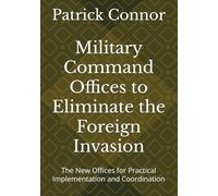 Military Command Offices to Eliminate the Foreign Invasion: The New Offices for Practical Implementation and Coordination