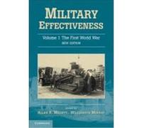 Military Effectiveness: Volume 1: The First World War