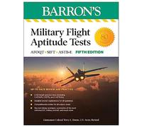 Military Flight Aptitude Tests, Fifth Edition: 6 Practice Tests + Comprehensive Review