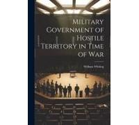 Military Government Of Hostile Territory In Time Of War
