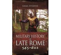 Military History of Late Rome 565-602