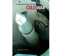 Military History Of The Cold War, 1944-1962