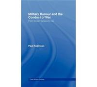 Military Honour and the Conduct of War by Paul Robinson Paul Robinson (Auteur)