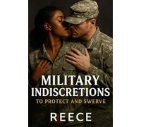 Military Indiscretions: To Protect and Swerve
