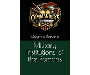 Military Institutions of the Romans