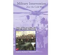 Military Intervention After the Cold War Andrea Kathryn Talentino (Auteur)