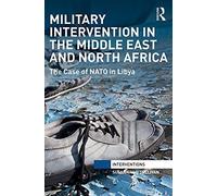 Military Intervention In The Middle East And North Africa