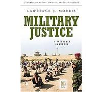Military Justice, Contemporary Military, Strategic, And Security Issues Lawrence J. Morris (Auteur)