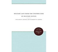 Military Law Under The Uniform Code Of Military Justice