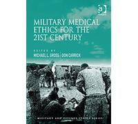 Military Medical Ethics For The 21st Century