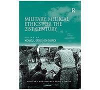 Military Medical Ethics For The 21st Century