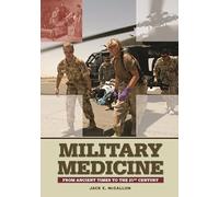 Military Medicine: From Ancient Times to the 21st Century