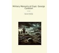 Military Memoirs of Capt. George Carleton