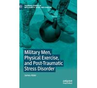 Military Men, Physical Exercise, and Post-Traumatic Stress Disorder