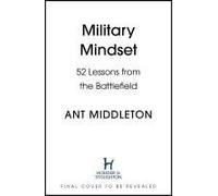 Military Mindset: Lessons From The Battlefield
