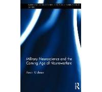 Military Neuroscience And The Coming Age Of Neurowarfare