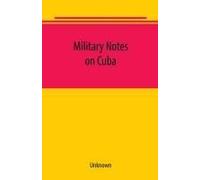 Military Notes On Cuba