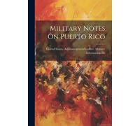 Military Notes On Puerto Rico