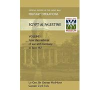 Military Operations Egypt & Palestine Vol I.Official History Of The Great War Other Theatres