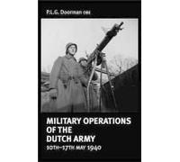 Military Operations Of The Dutch Army 10th-17th May 1940