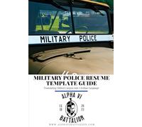 Military Police Resume Template Guide: Translating Military jargon into Civilian Language