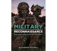 Military Reconnaissance by Alexander Stilwell Alexander Stilwell (Auteur)