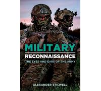 Military Reconnaissance: The Eyes and Ears of the Army