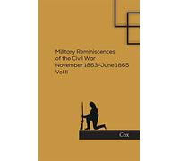 Military Reminiscences of the Civil War: November 1863-June 1865 Vol.II