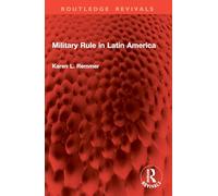 Military Rule in Latin America